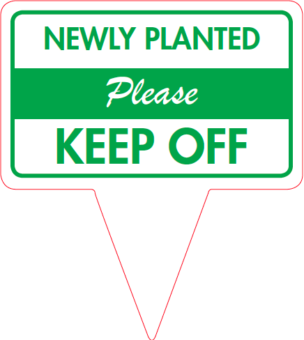 Newly Planted Keep Off  Grass Sign