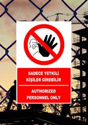 Türkçe İngilizce Sadece Yetkili Kişiler Girebilir İşareti Levhası