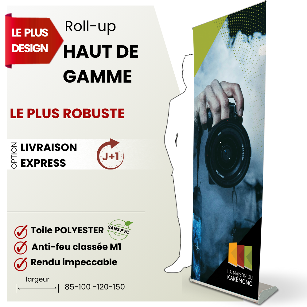 Roll up haut de gamme - La Maison du Kakemono