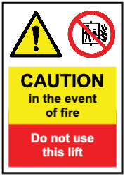 Danger Avoid Lifts in case of fire