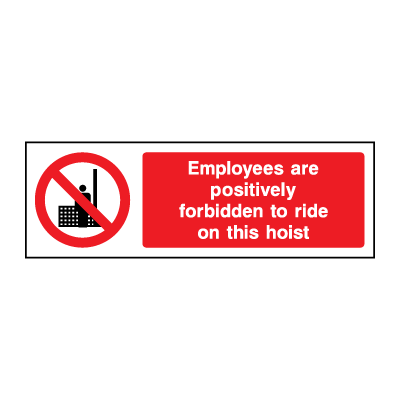 Employees Forbidden to Ride on Hoist